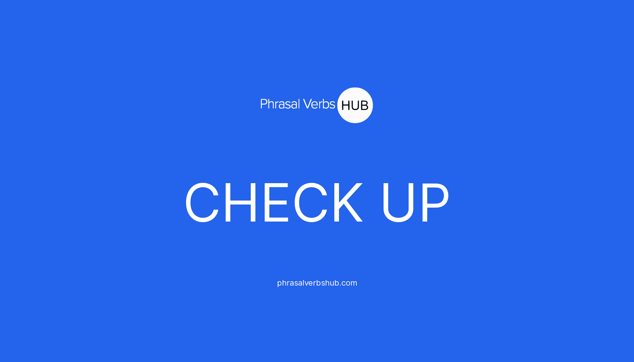 Check Up Phrasal Verb Sentences